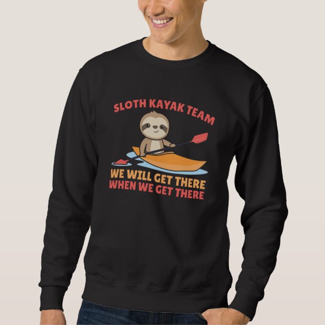 Sloth Kayak Team Paddling Funny Sloths Sweatshirt (Front)
