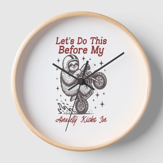 Sloth Let's Do This Before My Anxiety Kicks In Clock (Front)