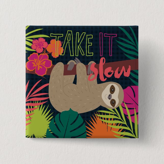 Sloth Life - Take it Slow 15 Cm Square Badge (Front)