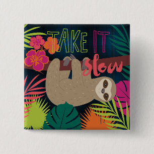 Sloth Life - Take it Slow 15 Cm Square Badge