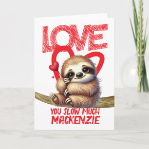 Sloth love you slow much personalised Valentines Holiday Card