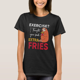 Sloth Loves Fries Cheat Day Gym  Extra Fries T-Shirt
