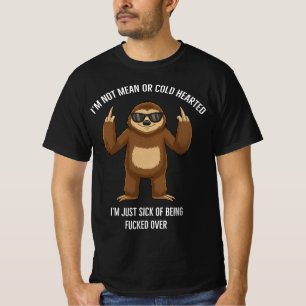 Sloth middle finger I’m not mean or cold hearted  T-Shirt