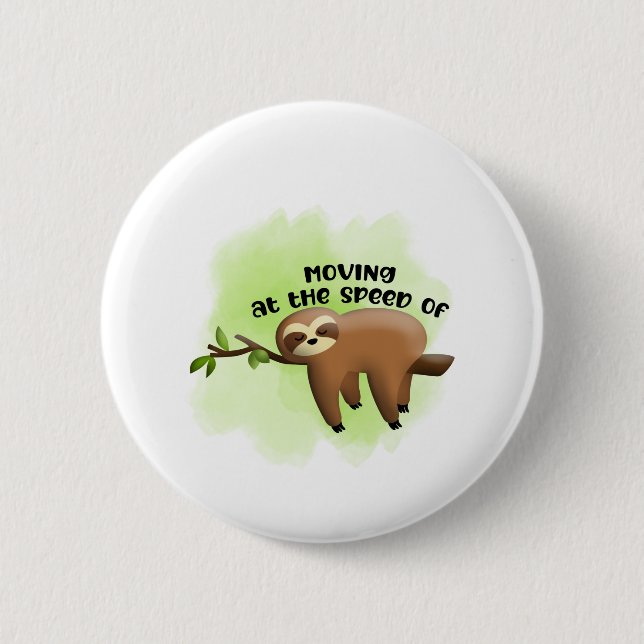 Sloth Mode 6 Cm Round Badge (Front)