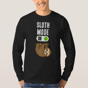 Sloth Mode ON Animal T-Shirt