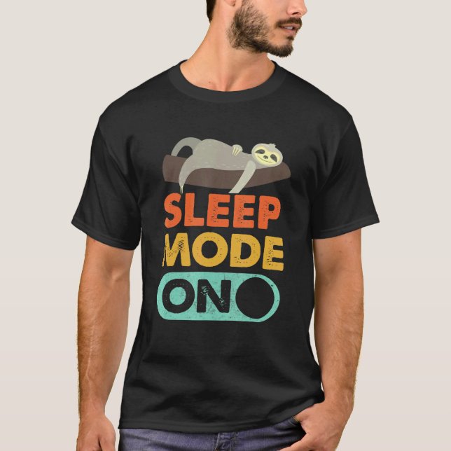 Sloth Mode On Sleeping Sloth T-Shirt (Front)