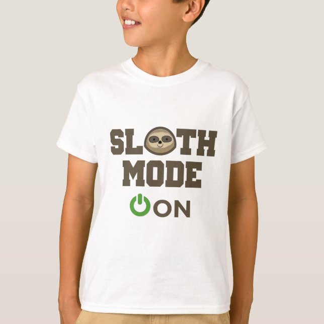 Sloth Mode On T-Shirt (Front)