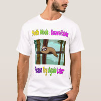 Sloth Mode: Unavailable. Please Try Again Later