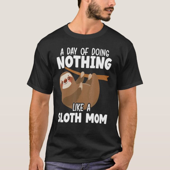 Sloth Mum Mammal Lazy Slow Animal Mother T-Shirt (Front)