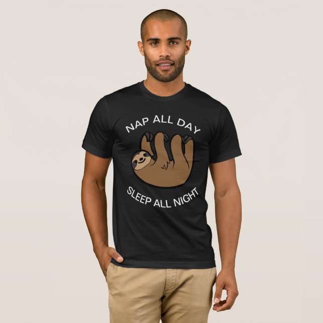 Sloth Nap all Day Sleep all Night T-Shirt (Front Full)
