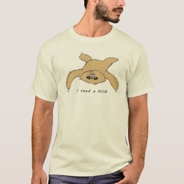 Sloth needs a hug T-Shirt (Front)