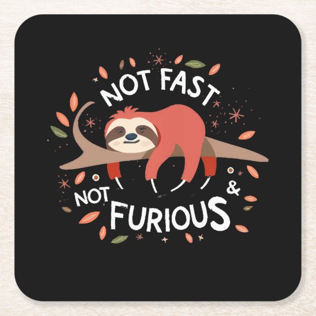 Sloth - Not Fast Not Furious Square Paper Coaster (Front)