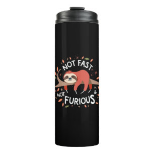 Sloth - Not Fast Not Furious Thermal Tumbler