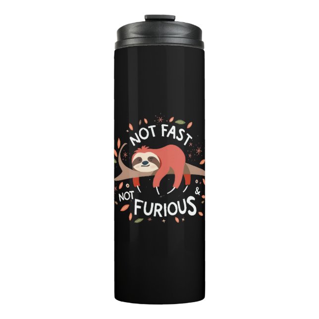 Sloth - Not Fast Not Furious Thermal Tumbler (Front)