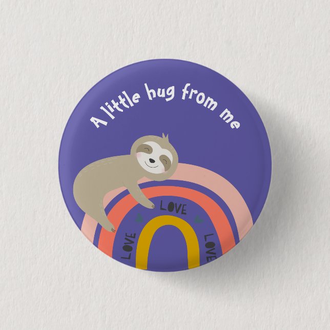 Sloth on a Rainbow A Little Hug from Me 3 Cm Round Badge (Front)