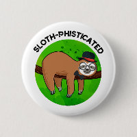 Sloth-phisticated Funny Animal Slot Pun