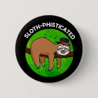 Sloth-phisticated Funny Animal Slot Pun  