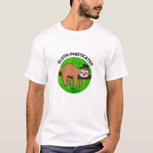 Sloth-phisticated Funny Animal Slot Pun   T-Shirt