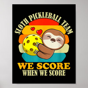 Sloth pickleball team sports love funny motivation poster