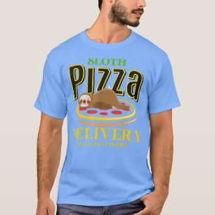 Sloth Pizza Delivery  Fast Food  Funny  Pizza T-Shirt