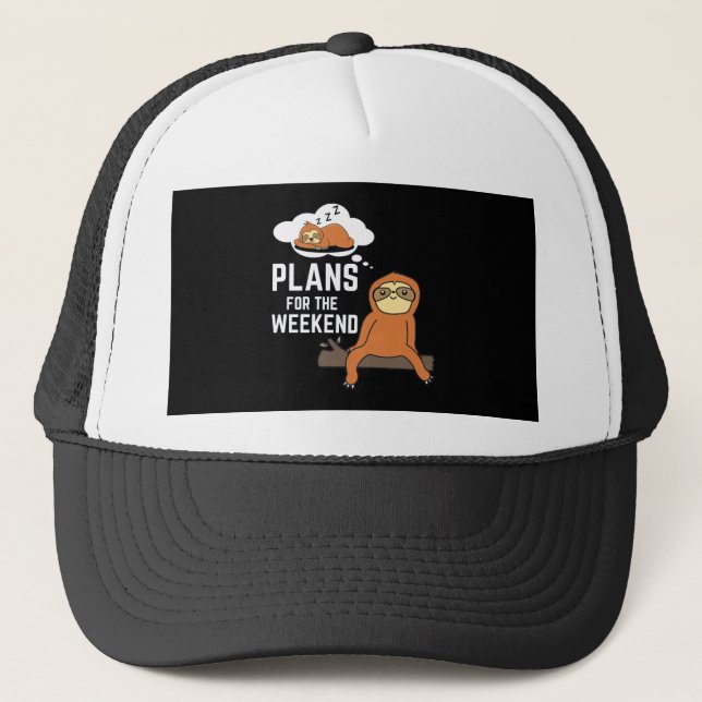 Sloth Plans For The Weekend Trucker Hat (Front)