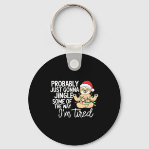 Sloth Probably Just Gonna Jingle Some Of The Way I Key Ring
