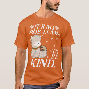 sloth riding llama it is no prob-llama to be kind T-Shirt