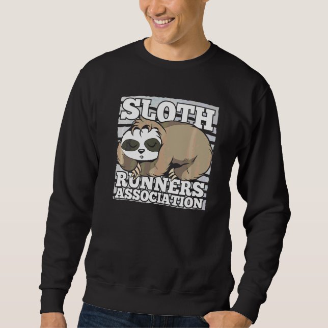 Sloth Runners Association  Sleeping Animal Sloth R Sweatshirt (Front)