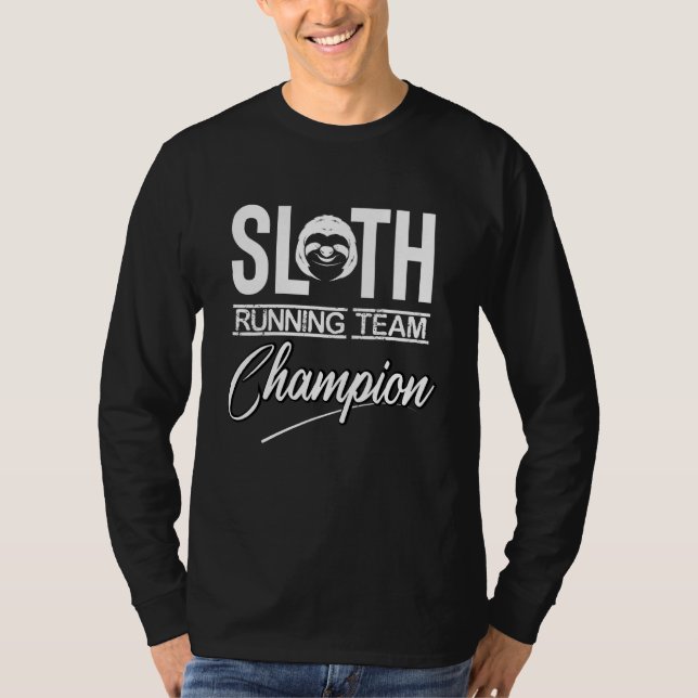 Sloth Running Team Champion Sloth T-Shirt (Front)