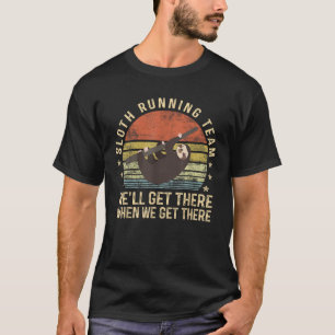 Sloth Running Team Funny Lazy Sloth Lover Gifts Vi T-Shirt