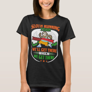Sloth Running Team Funny Lazy Sloth T-Shirt