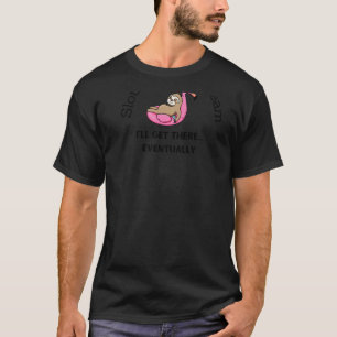 Sloth Running Team I'll Get There Flamingo  Runnin T-Shirt