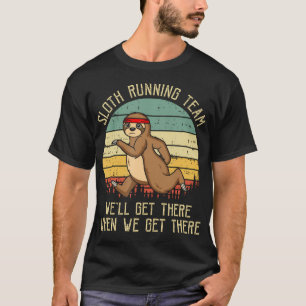Sloth Running Team We'Ll Get There Jogger Cardio S T-Shirt