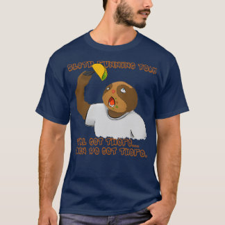 Sloth Running Team Wex27ll Get There When We Get T T-Shirt