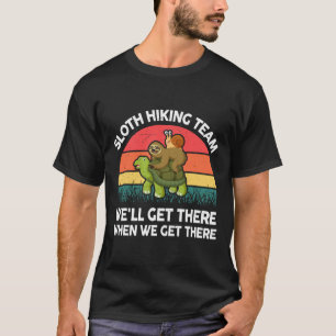 Sloth-shirt Funny Sloth Hiking Team Men Women Gift T-Shirt