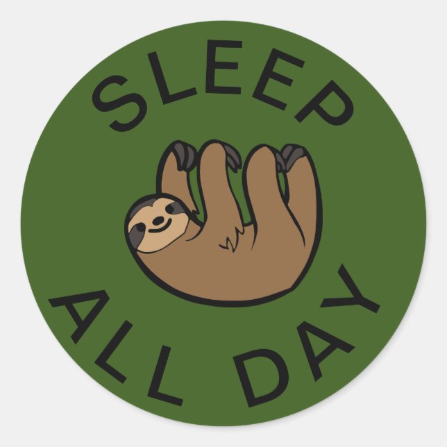 Sloth Sleep All Day Classic Round Sticker (Front)