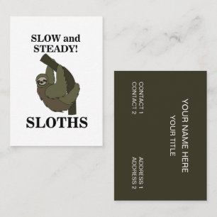 Sloth Sloths Slow And Steady Funny Sloth Business Card