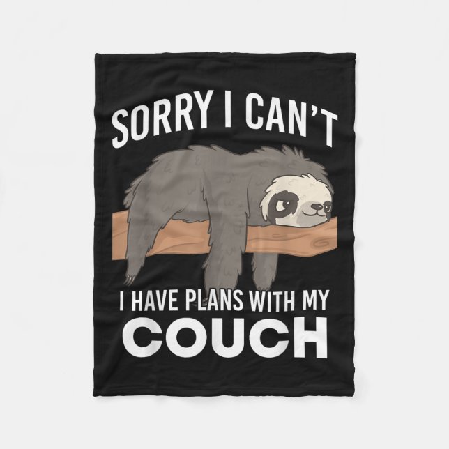 Sloth Sorry I Can’t I Have Plans With My Couch  Fleece Blanket (Front)