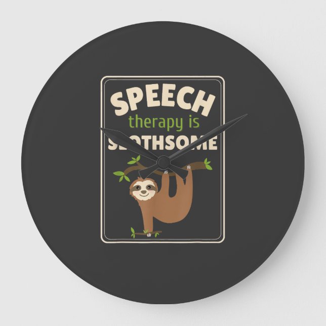 Sloth Speech Therapist Speech Therapy Pathology T- Large Clock (Front)