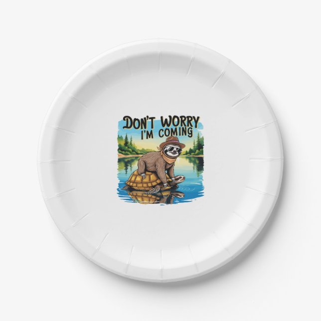 Sloth T-Shirt- Don't Worry I'm Coming Paper Plate (Front)