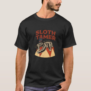 Sloth Tamer Circus Costume For A Circus T-Shirt