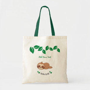 Sloth To Be Funny Sloth botanical leaves Custom Tote Bag