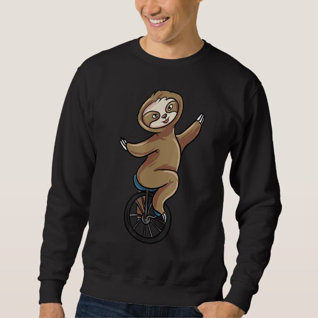 Sloth Unicycling  Circus Unicyclist Sweatshirt (Front)