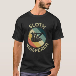 Sloth Whisperer Animal Pets Zoo Sloths T-Shirt