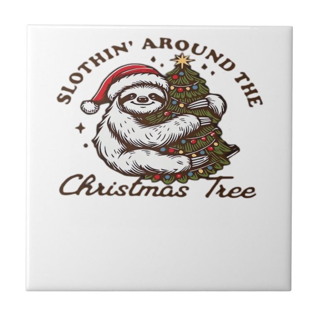Slothin Around the Christmas Tree, Funny Christmas Tile (Front)