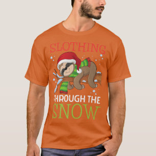 Slothing Through The Snow Sloth Christmas FunnyWom T-Shirt