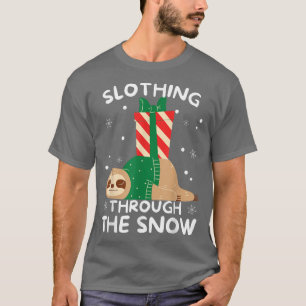 Slothing Through The Snow Women Sloth Christmas Sh T-Shirt
