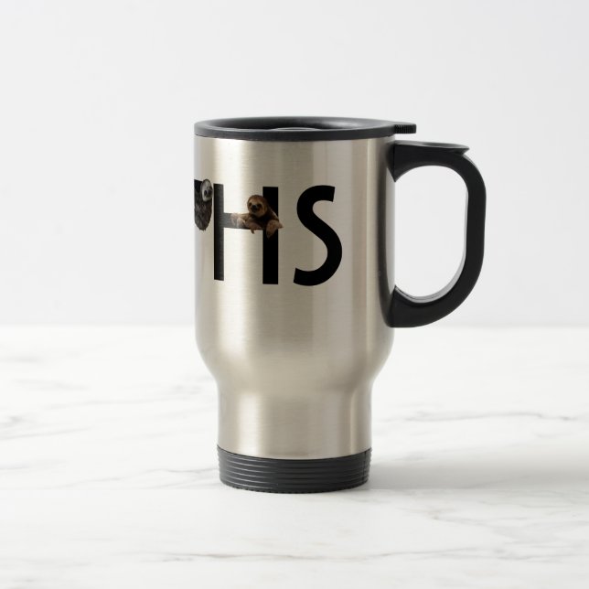 Sloths rule! Sloth mug... Travel Mug (Right)