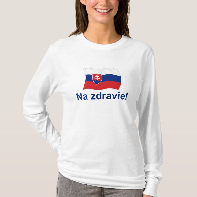 Slovak Na Zdravie! (To your health!) T-Shirt (Front)