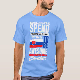 Slovak Slovakia Slovak Flag Quote2 T-Shirt